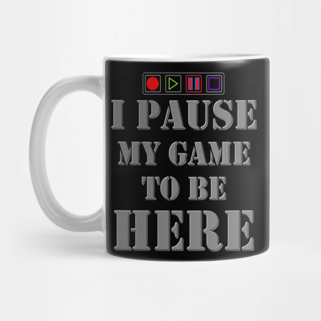 I Paused My Game To Be Here, I Paused My Game, Video Games, Video Games Lover, Nerd, Geek, Funny Gamer, Video Games Love Birthday Gift, Gaming Girl, Gaming Boy by DESIGN SPOTLIGHT